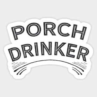 Porch Drinker Sticker